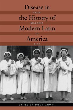 Disease in the History of Modern Latin America - Armus, Diego