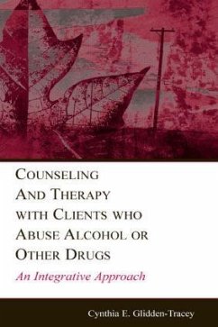 Counseling and Therapy With Clients Who Abuse Alcohol or Other Drugs - Glidden-Tracey, Cynthia E