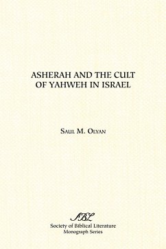Asherah and the Cult of Yahweh in Israel - Olyan, Saul M.