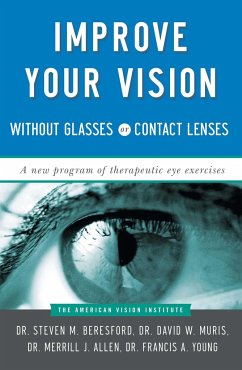 Improve Your Vision Without Glasses or Contact Lenses - Muris, David W; Allen, Merril J; Young, Francis A; Beresford, Steven M