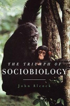 The Triumph of Sociobiology - Alcock, John