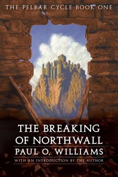 The Breaking of Northwall - Williams, Paul O