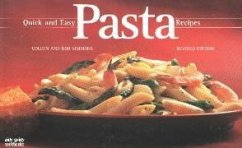 Quick and Easy Pasta Recipes - Simmons, Coleen; Simmons, Bob