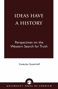 Ideas Have a History - Oosterhoff, Frederika