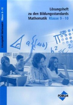 Klasse 9-10 / Lösungsheft zu den Bildungsstandards Mathematik - Pielmeier, Stefan / Geukes, Gertrud / Bielevelt, Johannes