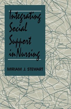Integrating Social Support in Nursing - Stewart, Miriam; Stewart, Sherry H.