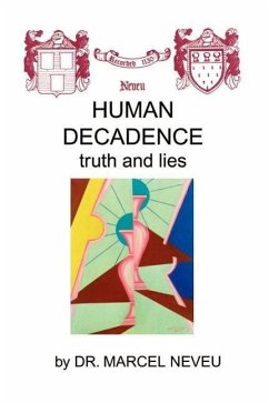 Human Decadence: Truth and Lies - Neveu, Marcel