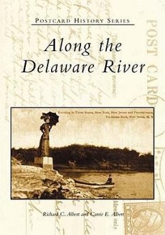 Along the Delaware River - Albert, Richard C.; Albert, Carrie E.