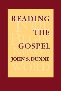 Reading the Gospel - Dunne, John S.