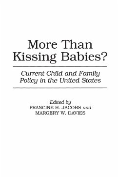 More Than Kissing Babies? Current Child and Family Policy in the United States - Davies, Margery; Jacobs, Francine