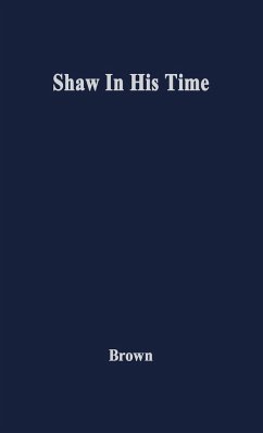 Shaw in His Time - Brown, Ivor John Carnegie; Unknown