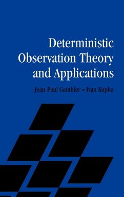 Deterministic Observation Theory and Applications - Gauthier, Jean-Paul; Kupka, Ivan; Kupka, I. A. K.