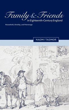 Family and Friends in Eighteenth-Century England - Tadmor, Naomi