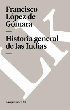 Historia General de Las Indias - López De Gómara, Francisco