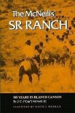 The McNeills' Sr Ranch: 100 Years in Blanco Canyon