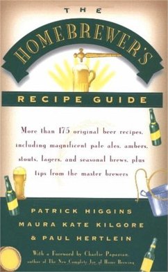 The Homebrewers' Recipe Guide - Kilgore, Maura Kate; Hertlein, Paul; Higgins, Patrick