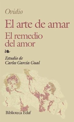 El arte de amar ; El remedio del amor - Ovidio Nasón, Publio; García Gual, Carlos