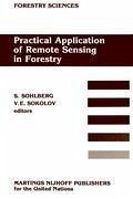 Practical Application of Remote Sensing in Forestry - Sohlberg, Sune / Sokolov, Viatcheslav E. (Hgg.)