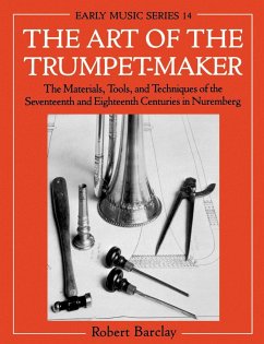 The Art of the Trumpet-Maker - Barclay, Robert