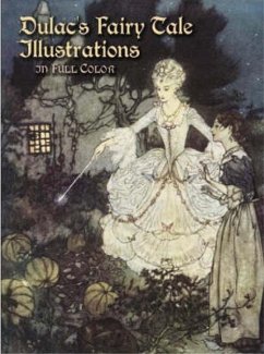 Dulac'S Fairy Tale Illustrations in Full Color - Dulac, Edmund