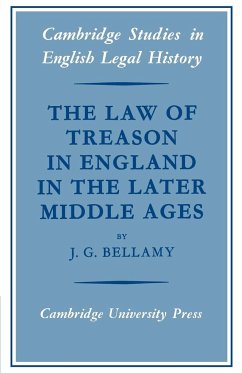 The Law of Treason in England in the Later Middle Ages - Bellamy, J. G.; J. G., Bellamy