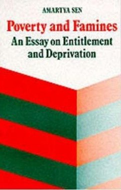 Poverty and Famines: An Essay on Entitlement and Deprivation - Sen, Amartya