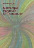Maltherapie-Handbuch für Therapeuten