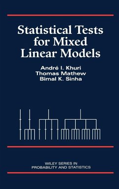 Statistical Tests for Mixed Linear Models - Khuri, André I; Mathew, Thomas; Sinha, Bimal K