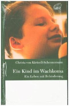 Ein Kind im Wachkoma - Kietzell-Scheunemann, Christa von
