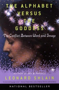 The Alphabet Versus the Goddess - Shlain, Leonard
