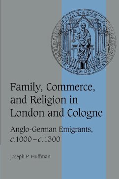 Family, Commerce, and Religion in London and Cologne - Huffman, Joseph P.