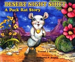 Desert Night Shift: A Pack Rat Story - Storad, Conrad J.