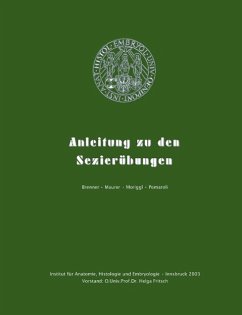 Anleitung zu den Sezierübungen - Brenner, Erich; Maurer, Herbert; Moriggl, Bernhard; Pomaroli