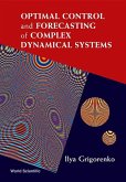 Optimal Control and Forecasting of Complex Dynamical Systems