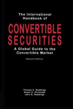 International Handbook of Convertible Securities - Noddings, Thomas; Christoph, Susan C; Noddings, John G