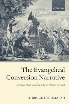 The Evangelical Conversion Narrative - Hindmarsh, D Bruce