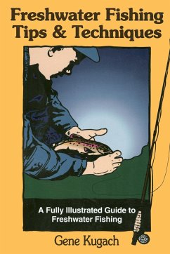 Freshwater Fishing Tips & Techniques - Kugach, Gene