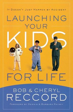 Launching Your Kids for Life - Reccord, Bob; Reccord, Cheryl