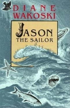 Jason the Sailor - Wakoski, Diane