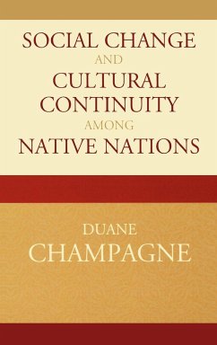 Social Change and Cultural Continuity among Native Nations - Champagne, Duane