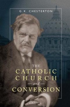 The Catholic Church and Conversion - Chesterton, G K