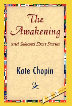 The Awakening and Selected Short Stories - Chopin, Kate