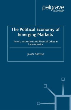 The Political Economy of Emerging Markets - Santiso, J.