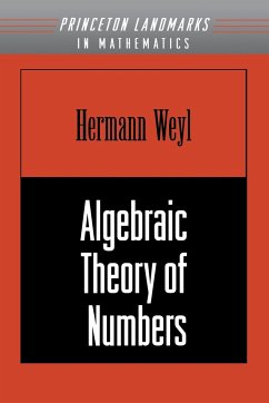 Algebraic Theory of Numbers. (AM-1), Volume 1 - Weyl, Hermann