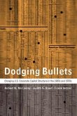Dodging Bullets: Changing U.S. Corporate Capital Structure in the 1980s and 1990s