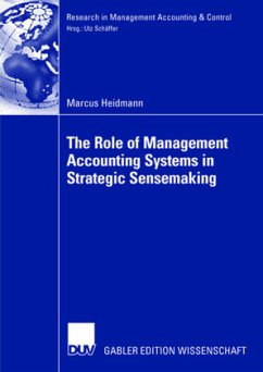 The Role of Management Accounting Systems in Strategic Sensemaking - Heidmann, Marcus