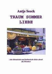 Traum Sommer Liebe - Seeck, Anje