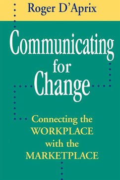 Communicating for Change - D'Aprix, Roger