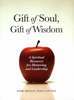 Gift of Soul, Gift of Wisdom - Artson, Rabbi Bradley Shavit