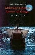 Christopher Columbus Answers All Charges - Rubinsky, Yuri; Giacomelli, Marc